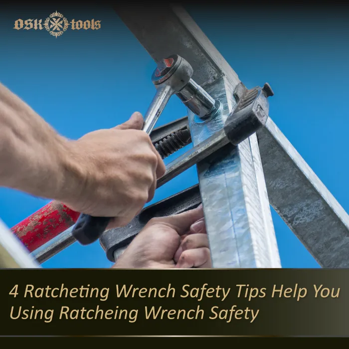 ratcheting wrench safety tips-ratcheting wrench safe
