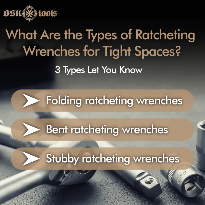 what are the types of ratcheting wrenches for tight spaces-wrench tight space
