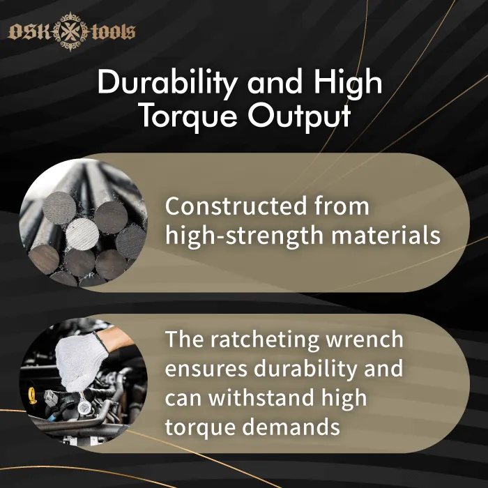 Durability and high torque output-ratcheting wrench function