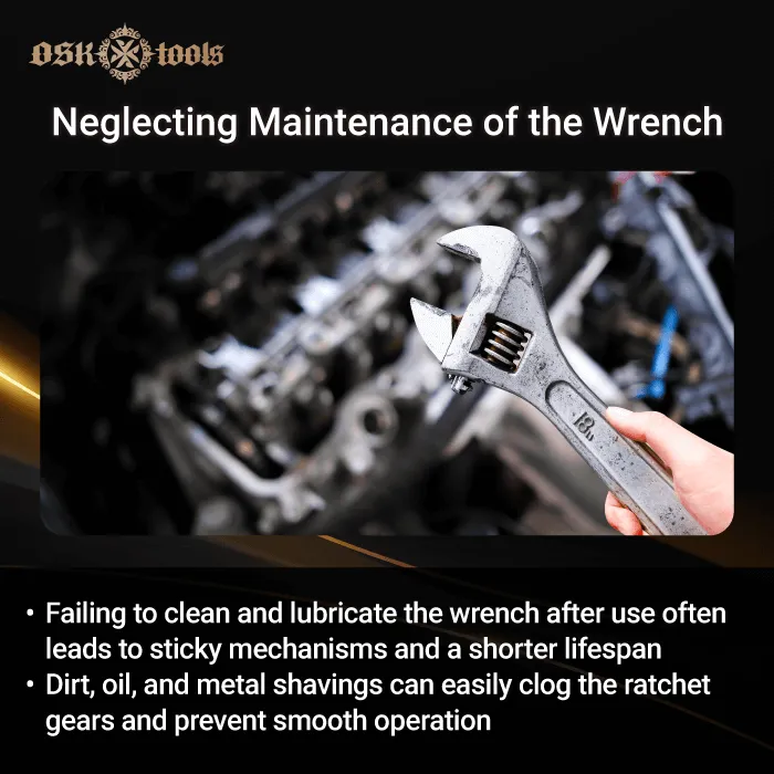 Neglecting Maintenance of the Wrench-mistakes of ratcheting wrenches on car